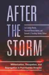 9781440851643-1440851646-After the Storm: Militarization, Occupation, and Segregation in Post-Katrina America