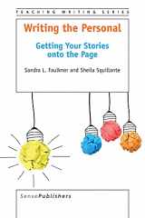 9789463003827-9463003827-Writing the Personal: Getting Your Stories onto the Page (Teaching Writing)