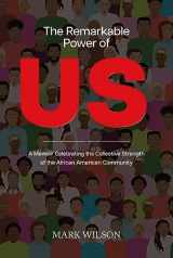 9781665307338-1665307331-The Remarkable Power of Us: A Memoir Celebrating the Collective Strength of the African American Community