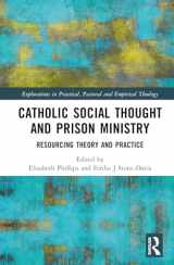 9781032229836-1032229837-Catholic Social Thought and Prison Ministry (Explorations in Practical, Pastoral and Empirical Theology)