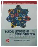 9781265184513-1265184518-ISE SCHOOL LEADERSHIP AND ADMINISTRATION: IMPORTANT CONCEPTS CASE STUDIES AND SIMULATIONS