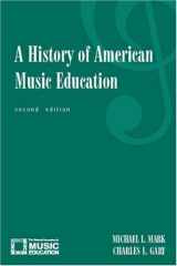 9781565451155-1565451155-A History of American Music Education
