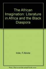 9780195086188-019508618X-The African Imagination: Literature in Africa and the Black Diaspora