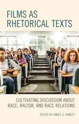 9781793602718-1793602719-Films as Rhetorical Texts: Cultivating Discussion about Race, Racism, and Race Relations