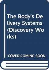9780382334245-0382334248-The Body's Delivery Systems (Discovery Works)