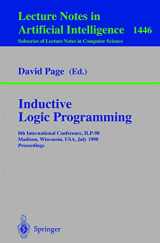 9783540647386-3540647384-Inductive Logic Programming: 8th International Conference, ILP-98, Madison, Wisconsin, USA, July 22-24, 1998, Proceedings (Lecture Notes in Computer Science, 1446)