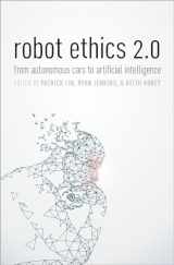 9780190652951-0190652950-Robot Ethics 2.0: From Autonomous Cars to Artificial Intelligence