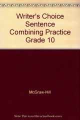 9780078231742-0078231744-Writer's Choice Sentence Combining Practice Grade 10