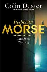 9781447299080-1447299086-Last Seen Wearing (Inspector Morse Mysteries)