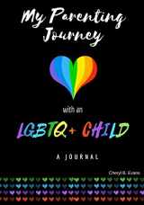 9781775352600-1775352609-My Parenting Journey with an LGBTQ+ Child: A Journal
