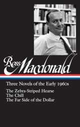 9781598534795-1598534793-Ross Macdonald: Three Novels of the Early 1960s (LOA #279): The Zebra-Striped Hearse / The Chill / The Far Side of the Dollar (Library of America Ross Macdonald Edition)