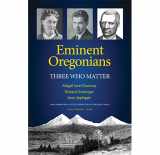 9781639015436-1639015434-Eminent Oregonians: Three Who Matter