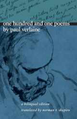 9780226853451-0226853454-One Hundred and One Poems by Paul Verlaine: A Bilingual Edition