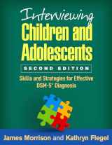 9781462526932-1462526934-Interviewing Children and Adolescents: Skills and Strategies for Effective DSM-5® Diagnosis
