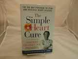 9781630060077-1630060070-The Simple Heart Cure: The 90-Day Program to Stop and Reverse Heart Disease