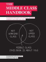 9780956571205-0956571204-The Middle Class Handbook: An Illustrated Field Guide to the Changing Behaviour and Taste's of Britain's New Middle Class Tribe. Richard Benson,