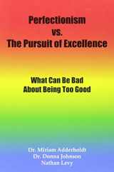 9780984028740-0984028749-Perfectionism vs. The Pursuit of Excellence