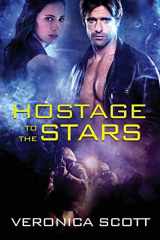 9780996290395-0996290397-Hostage To The Stars