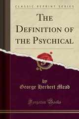 9781333385378-1333385374-The Definition of the Psychical (Classic Reprint)