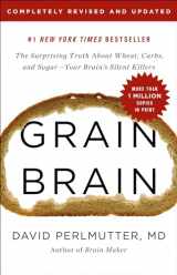 9780316485135-0316485136-Grain Brain: The Surprising Truth about Wheat, Carbs, and Sugar--Your Brain's Silent Killers