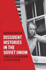 9781350192447-1350192449-Dissident Histories in the Soviet Union: From De-Stalinization to Perestroika (Library of Modern Russia)