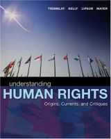 9780176252434-0176252436-Understanding Human Rights: Origins, Currents and Critiques
