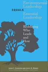 9780300108910-0300108915-Environmental Leadership Equals Essential Leadership: Redefining Who Leads and How