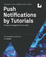 9781950325719-1950325717-Push Notifications by Tutorials (Fourth Edition): Driving User Engagement for Your Apps