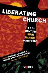 9781666730043-1666730041-Liberating Church: A Twenty-First Century Hush Harbor Manifesto (Voices)
