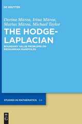 9783110482669-3110482665-The Hodge-Laplacian: Boundary Value Problems on Riemannian Manifolds (De Gruyter Studies in Mathematics, 64)