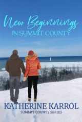 9781731230454-1731230451-New Beginnings in Summit County (Summit County Series)