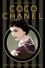 9781419725449-1419725440-Coco Chanel: Pearls, Perfume, and the Little Black Dress
