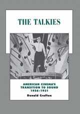 9780520221284-0520221281-The Talkies: American Cinema's Transition to Sound, 1926-1931 (History of the American Cinema) (Volume 4)
