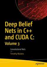 9781484237205-148423720X-Deep Belief Nets in C++ and CUDA C: Volume 3: Convolutional Nets