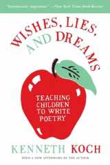 9780060955090-0060955090-Wishes, Lies, and Dreams: Teaching Children to Write Poetry