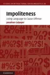 9780521689779-0521689775-Impoliteness: Using Language to Cause Offence (Studies in Interactional Sociolinguistics, Series Number 28)