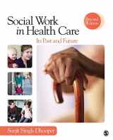 9781452206202-1452206201-Social Work in Health Care: Its Past and Future (SAGE Sourcebooks for the Human Services)