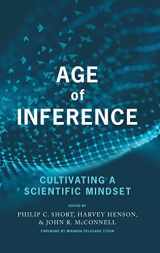 9781648027987-1648027989-Age of Inference: Cultivating a Scientific Mindset