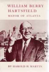 9780820304458-082030445X-William Berry Hartsfield: Mayor of Atlanta