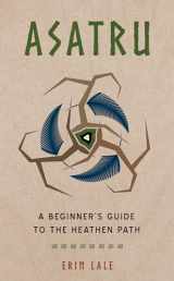 9781578637027-1578637023-Asatru: A Beginner’s Guide to the Heathen Path