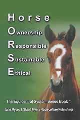 9780994156143-0994156146-Horse Ownership Responsible Sustainable Ethical (black and white edition): The Equicentral System Series Book 1 (Volume 1)