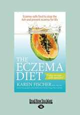 9781459679788-1459679784-The Eczema Diet Eczema-Safe Food To Stop: Eczema-Safe Food to Stop The Itch and Prevent Eczema for Life