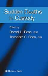9781588294753-1588294757-Sudden Deaths in Custody (Forensic Science and Medicine)