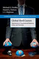 9781107638839-1107638836-Global Shell Games: Experiments in Transnational Relations, Crime, and Terrorism (Cambridge Studies in International Relations, Series Number 128)