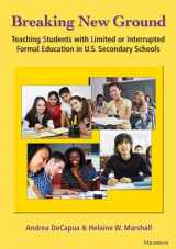 9780472034529-0472034529-Breaking New Ground: Teaching Students with Limited or Interrupted Formal Education in U.S. Secondary Schools