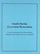 9780756706210-0756706211-South Florida Ecosystem Restoration: A Land Acquisition Plan Would Help Identify Lands That Need to Be Acquired