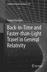 9783030102609-3030102602-Back-in-Time and Faster-than-Light Travel in General Relativity (Fundamental Theories of Physics, 193)