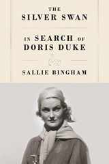 9780374142599-0374142599-The Silver Swan: In Search of Doris Duke