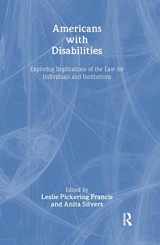 9780415923675-0415923670-Americans with Disabilities: Exploring Implications of the Law for Individuals and Institutions