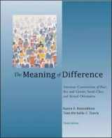 9780072487824-0072487828-The Meaning of Difference: American Constructions of Race, Sex and Gender, Social Class, and Sexual Orientation